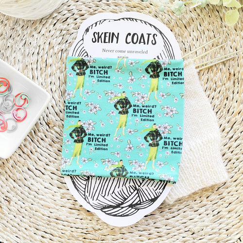 Me Weird, Bitch I'm a Limited Edition Skein Coat