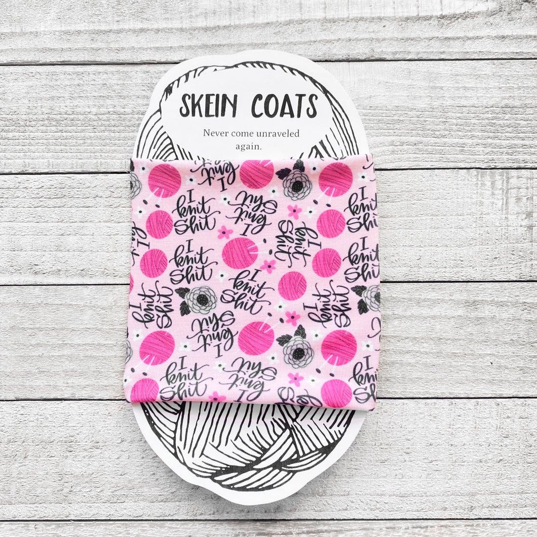 Skein Coats Yarn Holder, I Knit Shit