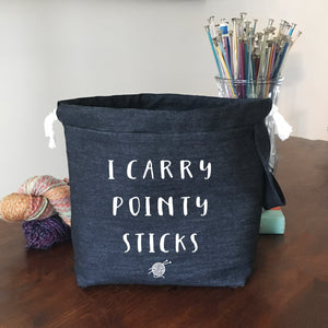 I Carry Pointy Sticks Drawstring Project Bag