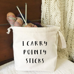 I Carry Pointy Sticks Drawstring Project Bag